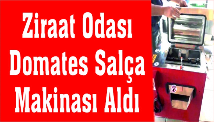 Ziraat Odası Domates Salça Makinası Aldı