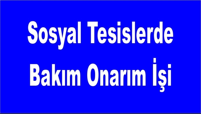 Sosyal Tesislerde Bakım Onarım İşi