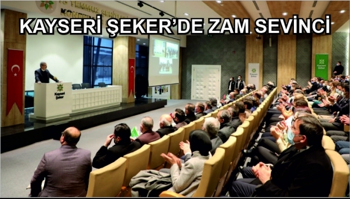KAYSERİ ŞEKER’DE ZAM SEVİNCİ