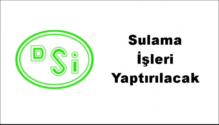 Sulama İşleri Yaptırılacak