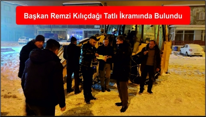 Başkan Remzi Kılıçdağı Tatlı İkramında Bulundu