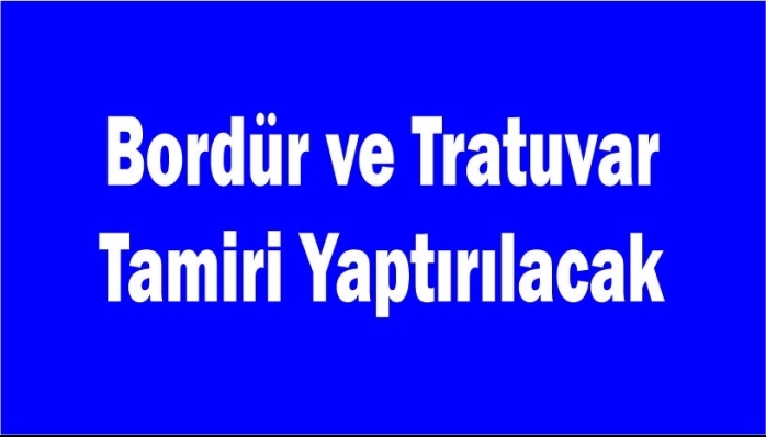 Bordür ve Tratuvar Tamiri Yaptırılacak