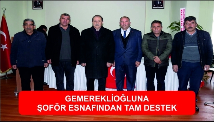 GEMEREKLİOĞLUNA ŞOFÖR ESNAFINDAN TAM DESTEK