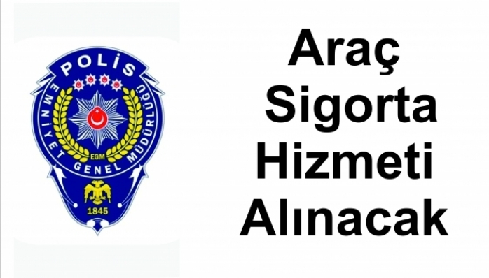 Araç Sigorta Hizmeti Alınacak